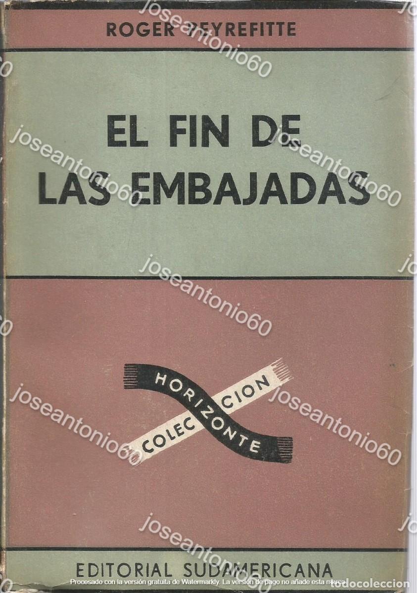 Libros de segunda mano: El fin de las embajadas. 1957 - Roger Peyrefitte - Foto 1