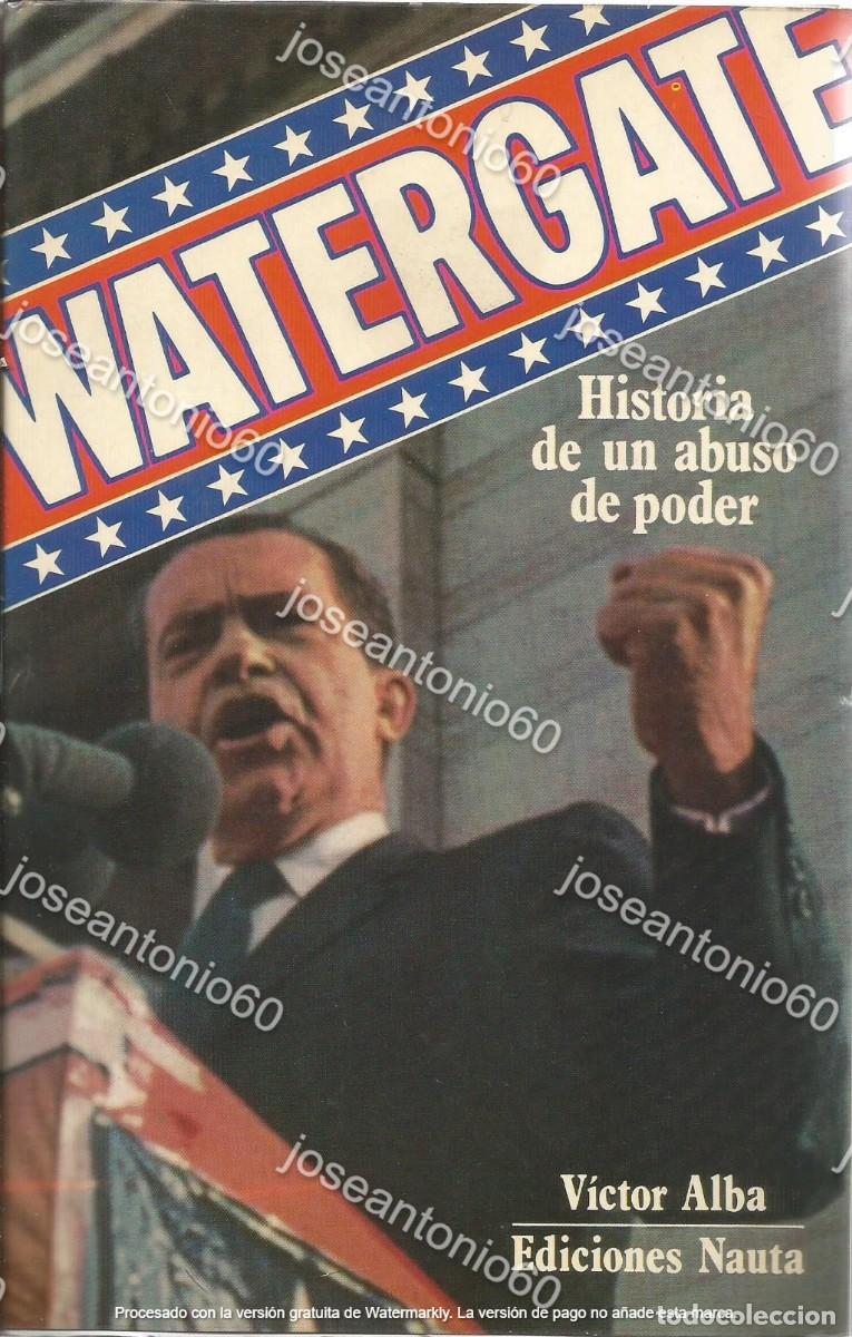 Libros de segunda mano: Watergate. Historia de un abuso de poder. 1974 - Victor Alba - Foto 1