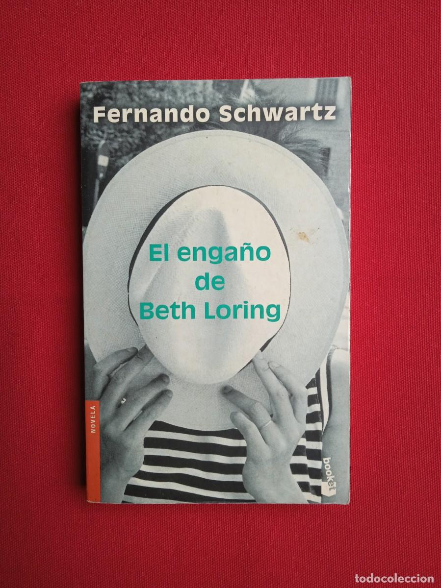 Libros de segunda mano: FERNANDO SCHWARTZ - EL ENGA&Ntilde;O DE BETH LORING - Foto 1