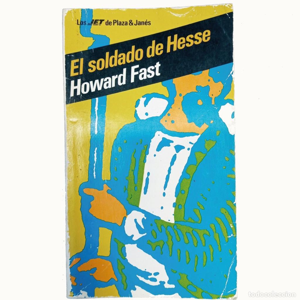 Libros de segunda mano: EL SOLDADO DE HESSE. Fast, Howard - Foto 1
