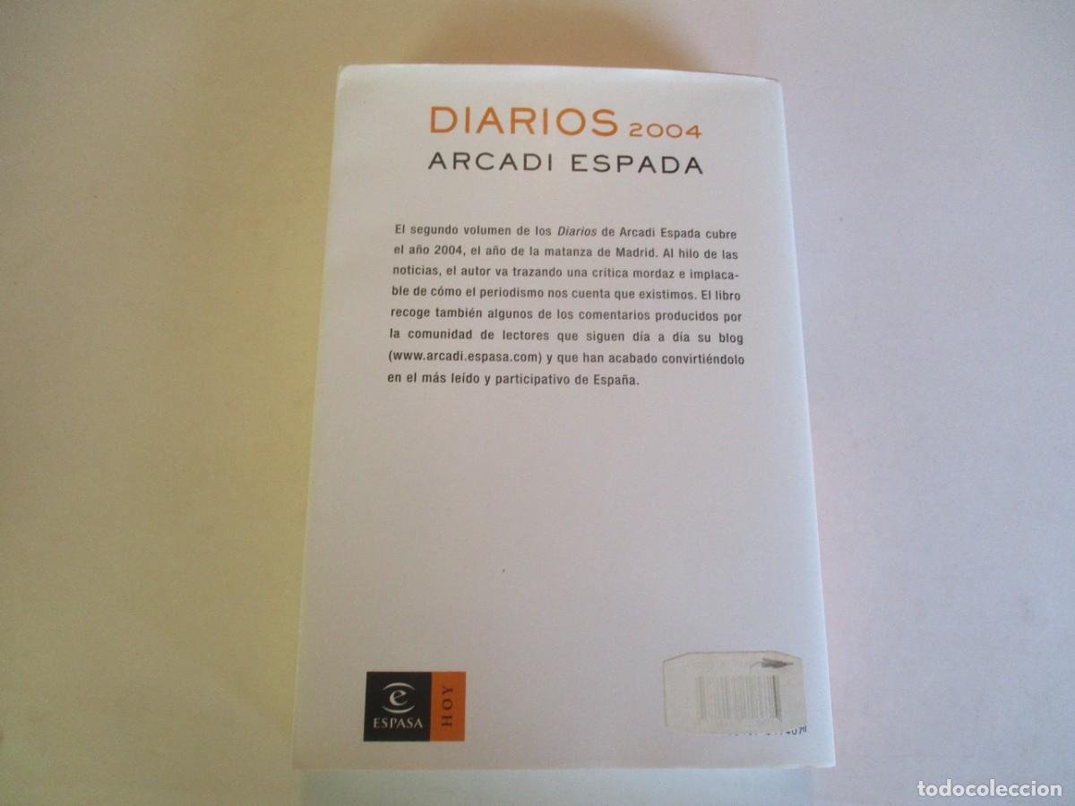 Libros de segunda mano: ARCADI ESPADA Diarios 2004 W23652 - Foto 2