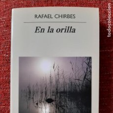 Libros de segunda mano: RAFAEL CHIRBES - EN LA ORILLA