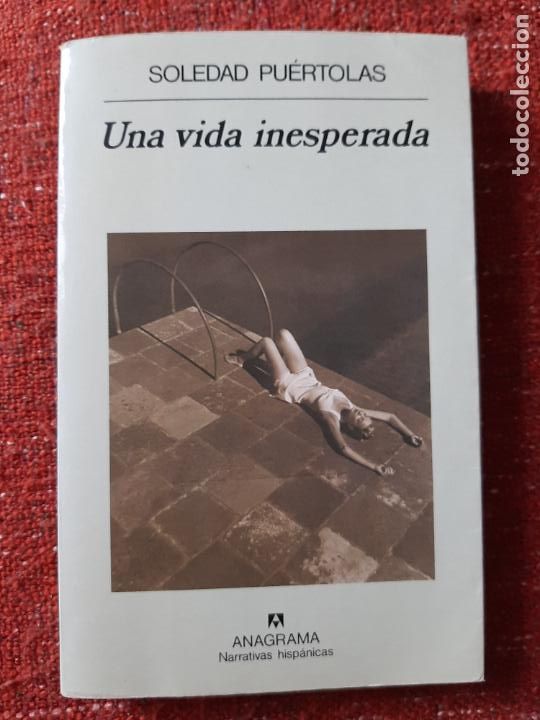Libros de segunda mano: SOLEDAD PU&Eacute;RTOLAS - UNA VIDA INESPERADA - Foto 1