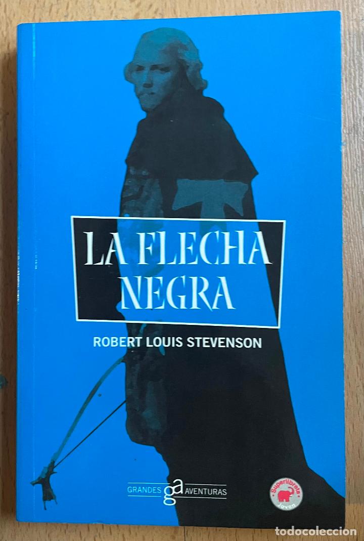Libros de segunda mano: LA FLECHA NEGRA, Robert Louis Stevenson - Foto 1