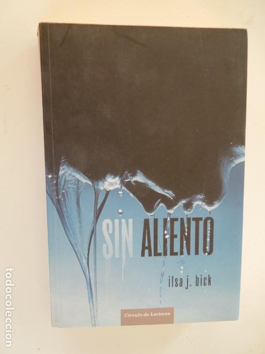 Libros de segunda mano: SIN ALIENTO - ILSA J. BICK - C&Iacute;RCULO DE LECTORES 2012. - Foto 1