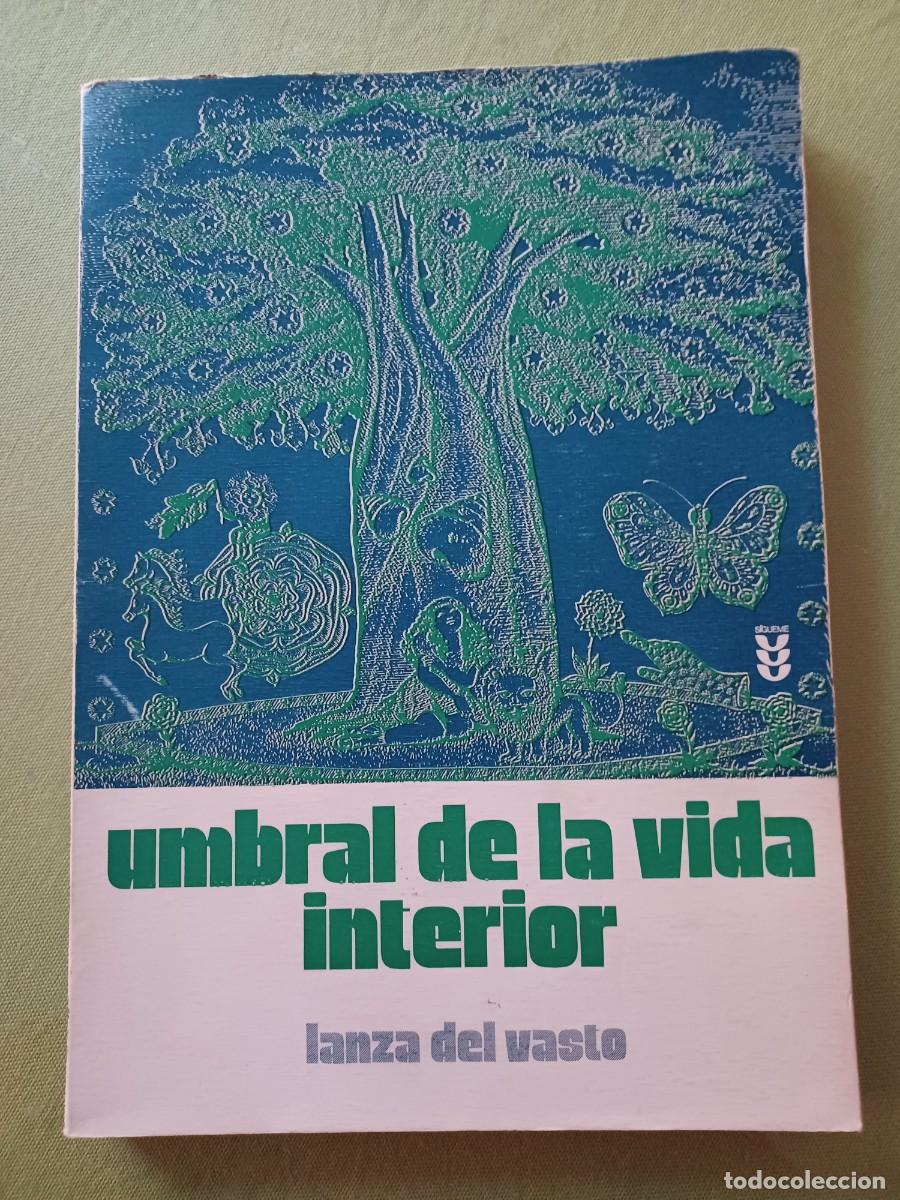 Libros de segunda mano: Umbral de la vida interior. Lanza del Vasto - Foto 1
