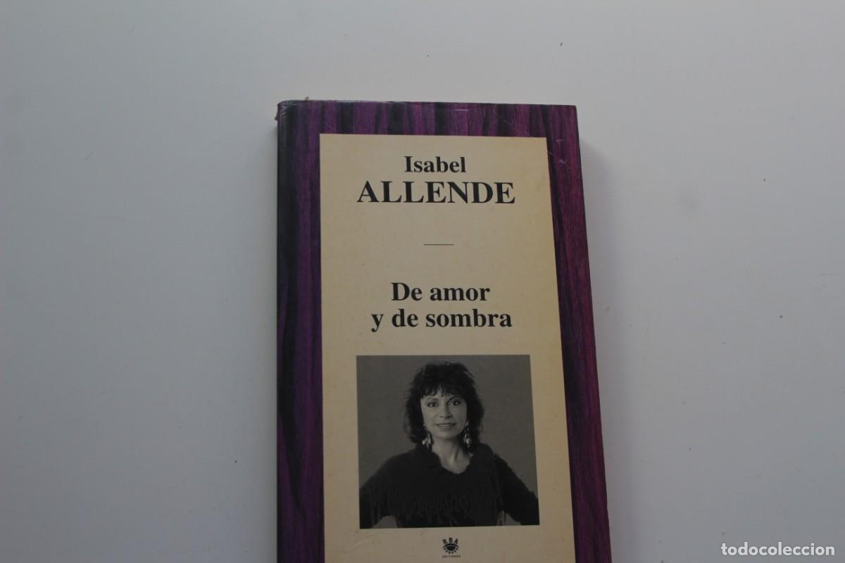Libros de segunda mano: DE AMOR Y DE SOMBRA ISABEL ALLENDE - Foto 1