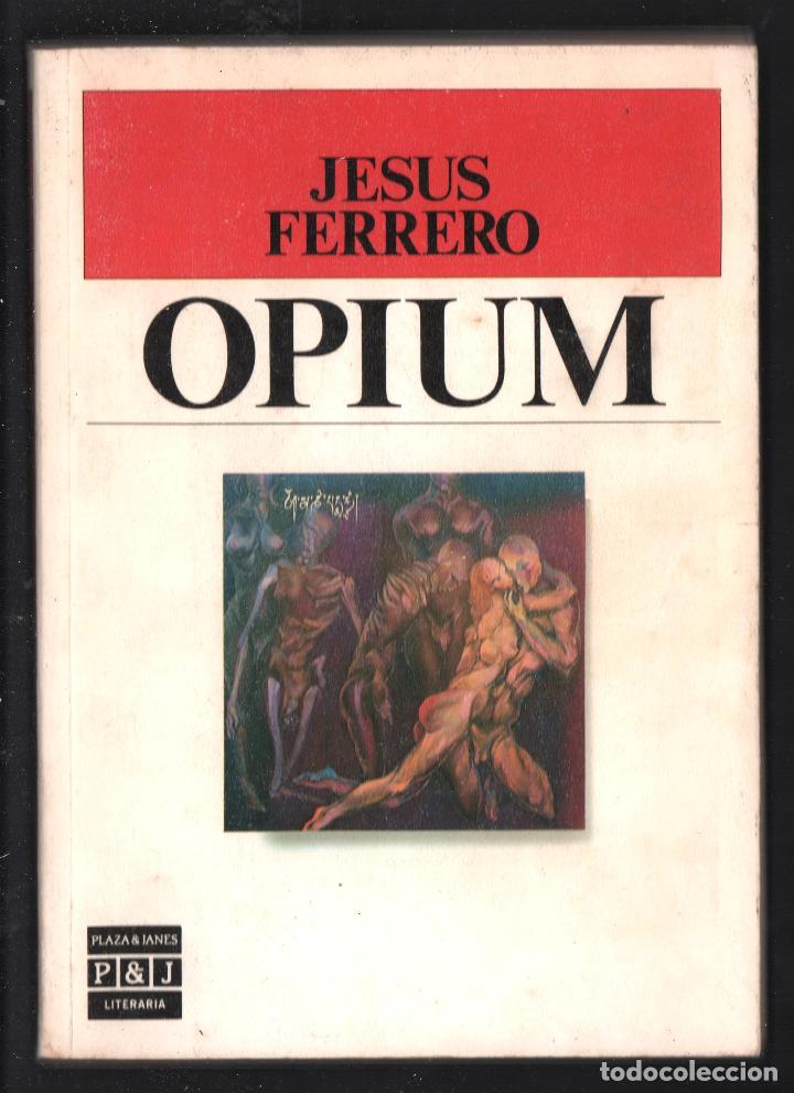 Gebrauchte B&uuml;cher: JES&Uacute;S FERRERO OPIUM ED PLAZA& JAN&Eacute;S 1986 1&ordf; EDICI&Oacute;N ISBN 84-01-38085-5 ZAMORA 1952 FRONTERA TIBETANA