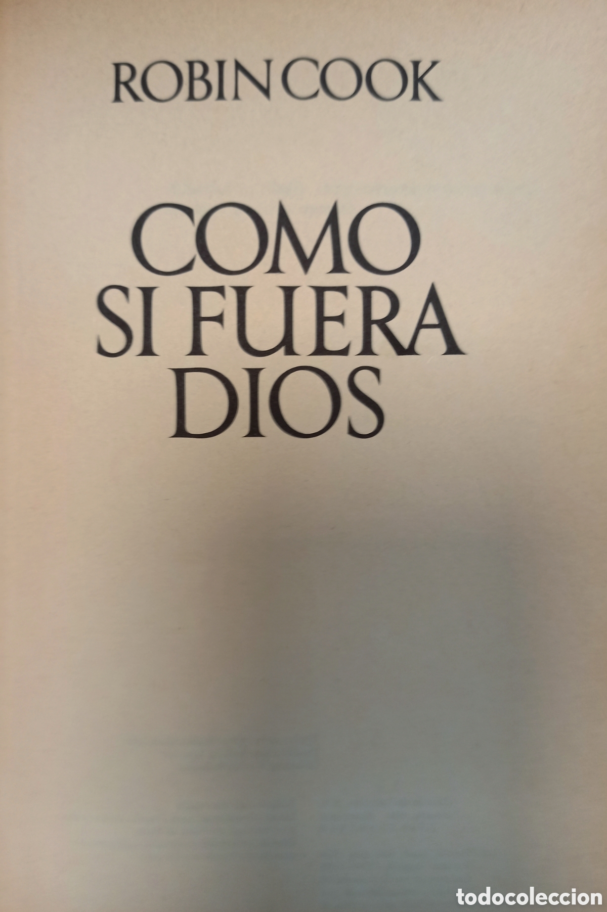 Libros de segunda mano: COMO SI FUERA DIOS - ROBIN COOK - Foto 2