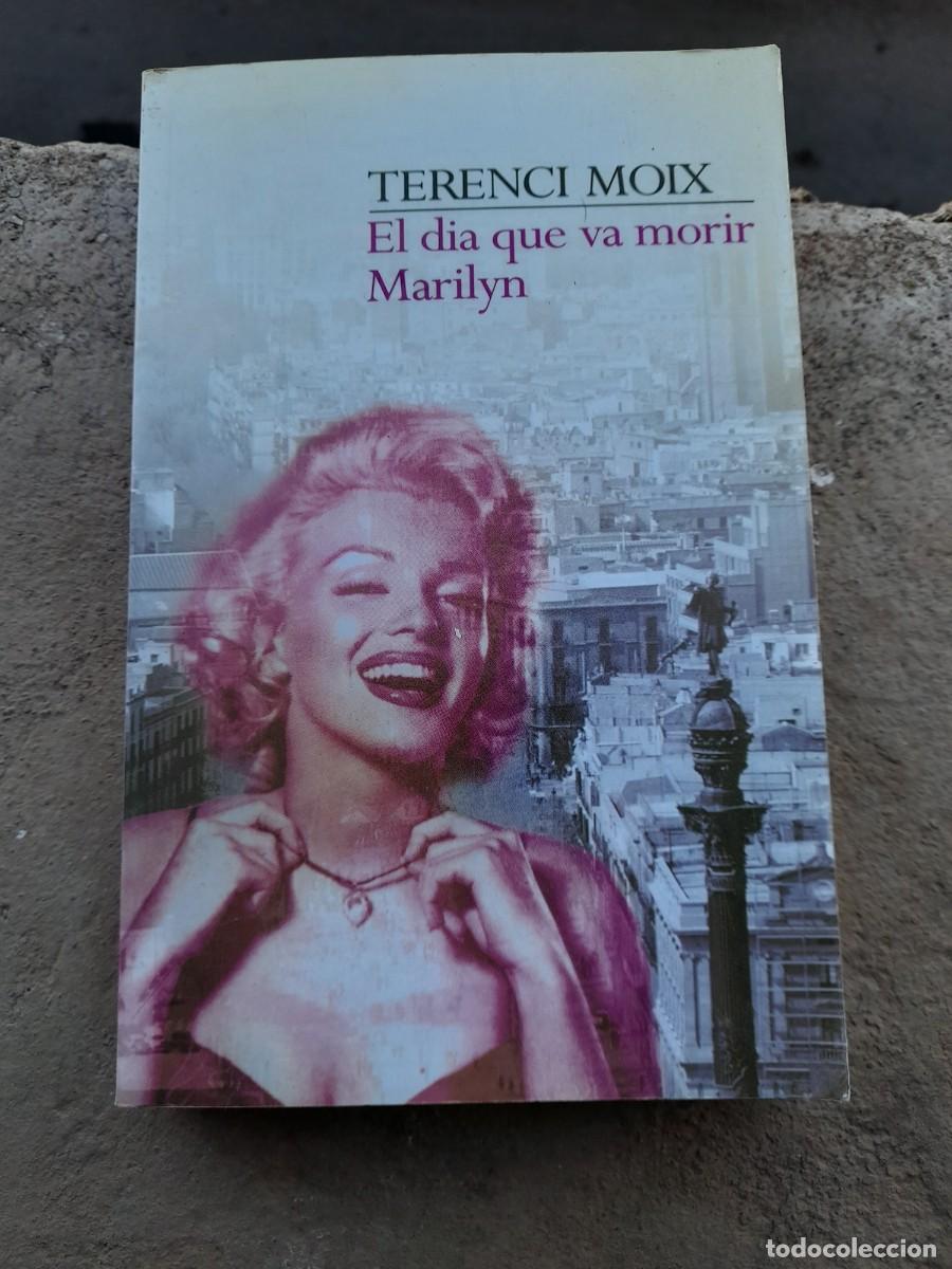 Libros de segunda mano: Libro El d&iacute;a que muri&oacute; Marilyn Terenci Moix - Foto 1