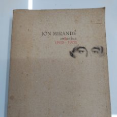 Libros de segunda mano: ORHOITUZ 1925-1972 ANTOLOGIA JON MIRANDE AIPHASORHO POETA VASCO RARA EDICION LIMITADA EUSKERA