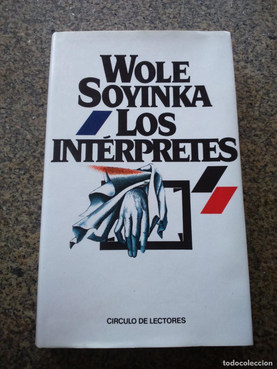 Libros de segunda mano: LOS INTERPRETES -- WOLE SOYINKA -- CIRCULO -- - Foto 1