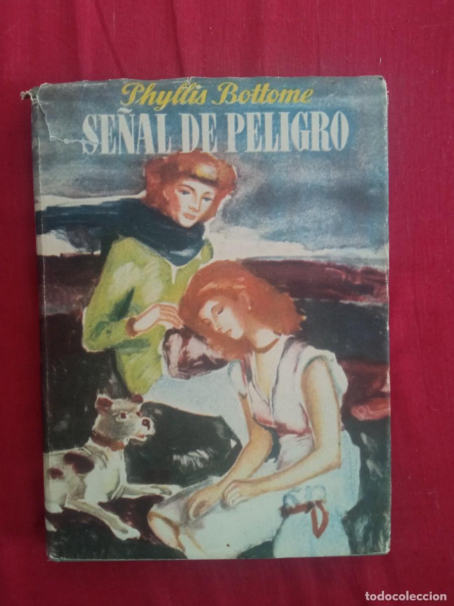 Libros de segunda mano: Phyllis Bottome. Se&ntilde;al de peligro. - Foto 1