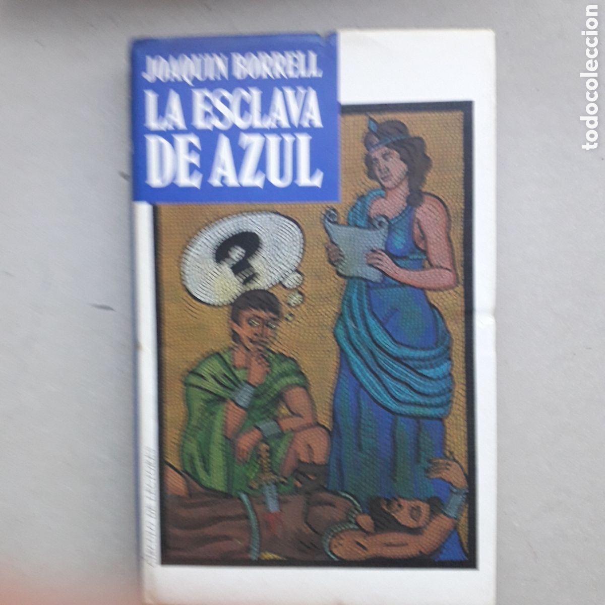 Libros de segunda mano: JOAQUIN BORRELL - LA ESCLAVA DE AZUL - CIRCULO DE LECTORES *t24b - Foto 1