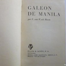 Libros de segunda mano: GALEON DE MANILA VAN WYCK MASON PRIMERA EDICION 1963 PLAZA Y JANES