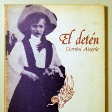 Libros de segunda mano: ALEGRIA, CLARIBEL - EL DETÉN - BARCELONA 1977 - 1ª EDICIÓN