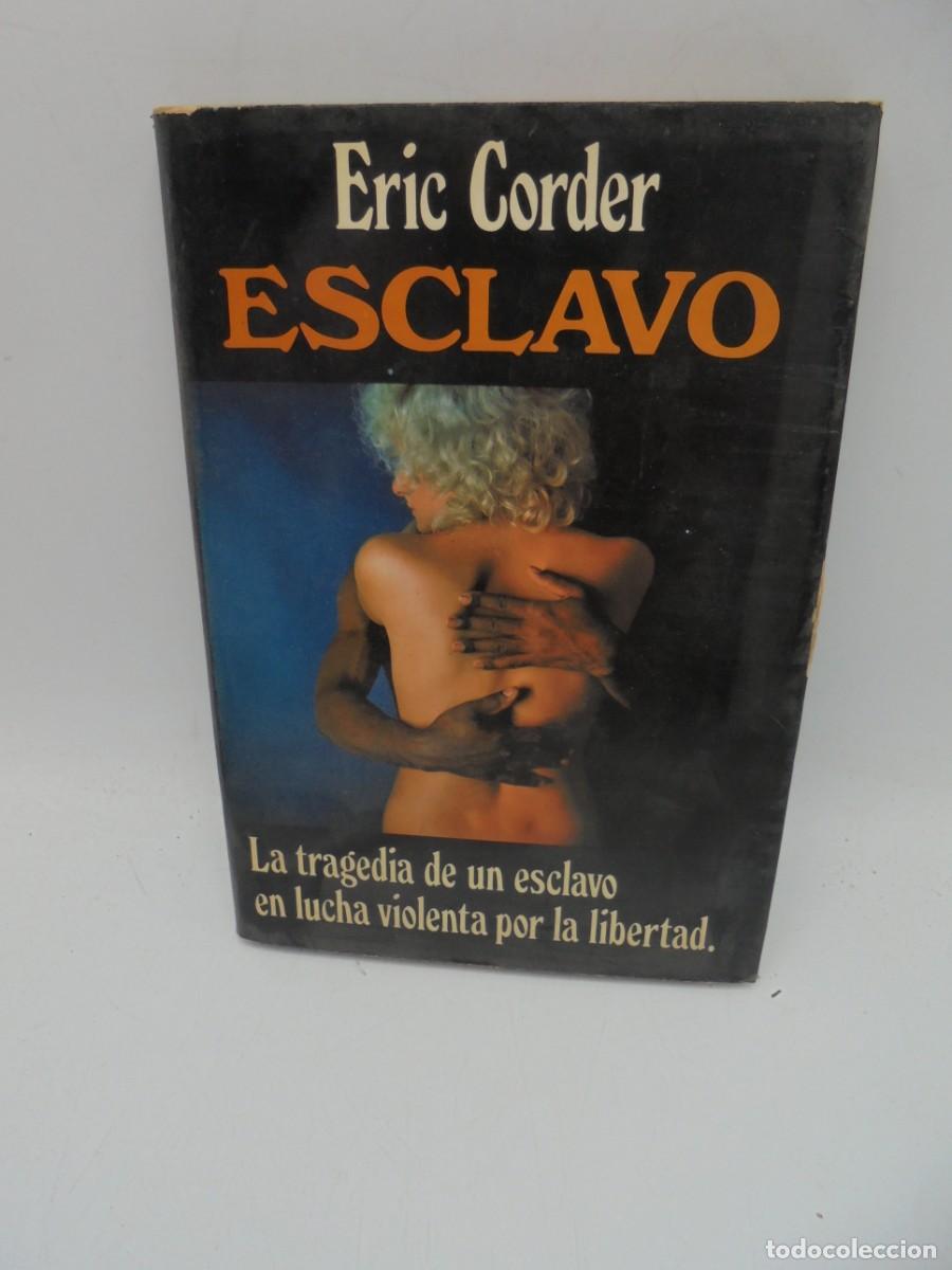 Libros de segunda mano: ESCLAVO. ERIC CORDER. 1973. PAGS : 162. - Foto 1