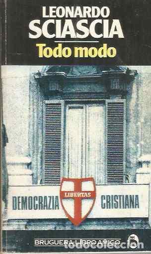 Libros de segunda mano: LEONARDO SCIASCIA. TODO MODO. BRUGUERA - Foto 1
