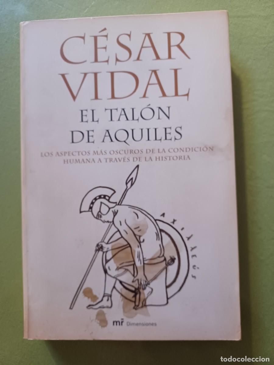 Libros de segunda mano: C&Eacute;SAR VIDAL - EL TAL&Oacute;N DE AQUILES - Foto 1