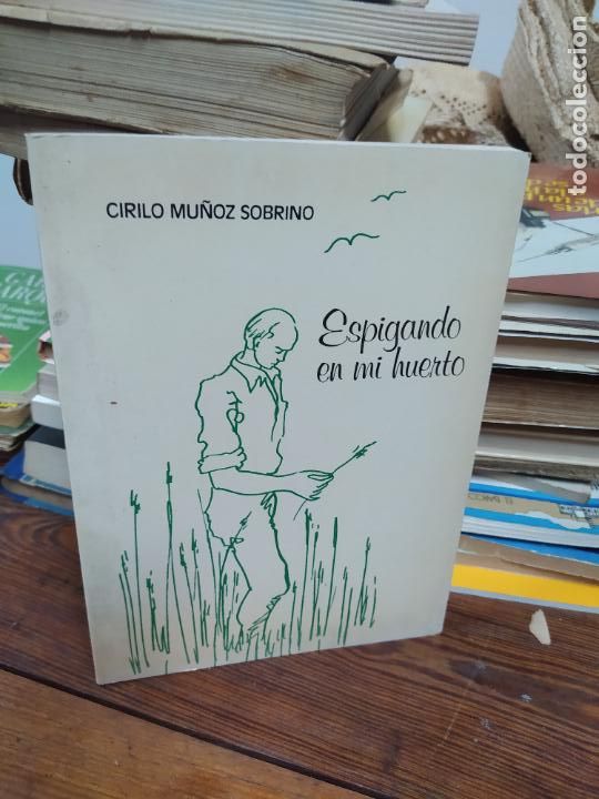 Second hand books: Espigado en mi huerto. Cirilo M. Sobrino. L.32146