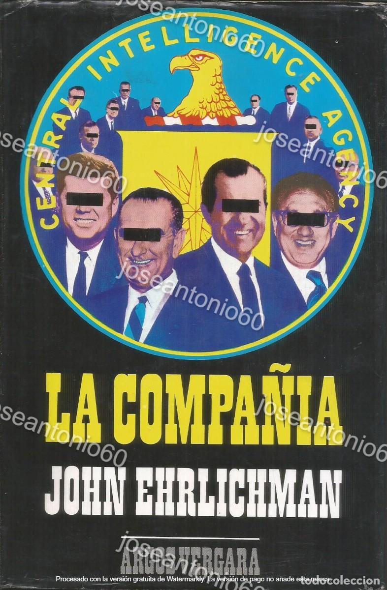 Libros de segunda mano: LA COMPA&Ntilde;&Iacute;A. JOHN EHRLICHMAN. 1976 - Foto 1