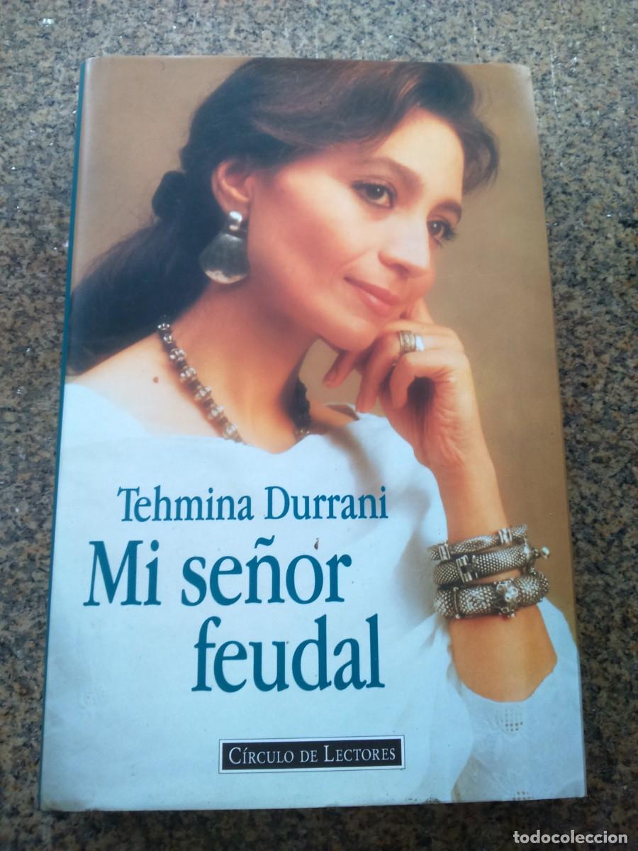 Libros de segunda mano: MI SE&Ntilde;OR FEUDAL -- TEHMINA DURRANI -- CIRCULO -- - Foto 1