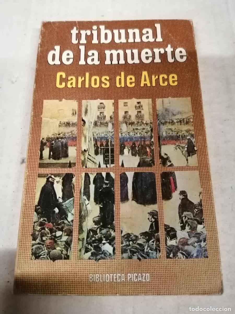 Libros de segunda mano: TRIBUNAL DE LA MUERTE (CARLOS DE ARCE) - Foto 1