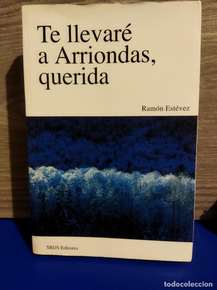 Libros de segunda mano: Te llevar&eacute; a Arriondas ,querida - Foto 1