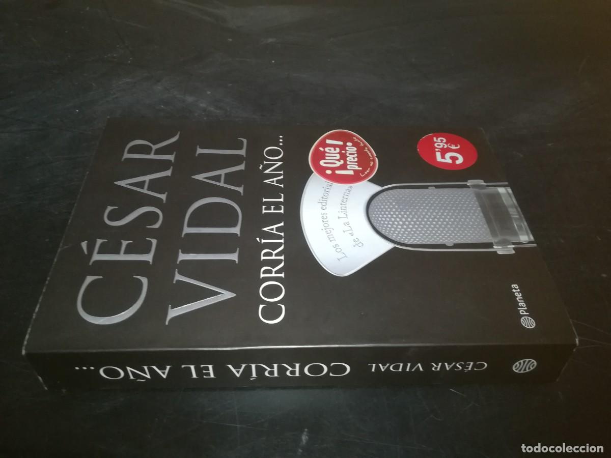 Libros de segunda mano: CORRIA EL A&Ntilde;O / CESAR VIDAL / CONS 667 / PLANETA - Foto 1