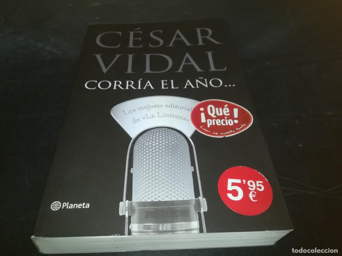 Libros de segunda mano: CORRIA EL A&Ntilde;O / CESAR VIDAL / CONS 667 / PLANETA - Foto 2