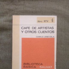 Libros de segunda mano: CAFÉ DE ARTISTAS Y OTROS CUENTOS, CAMILO JOSE CELA. BIBLIOTECA BÁSICA SALVAT RTV 6