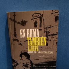 Libros de segunda mano: EN ROMA TAMBIÉN LLUEVE....BELEN DE LA PARTE PASCUAL....EDITORIAL CIRCULO ROJO...2016...