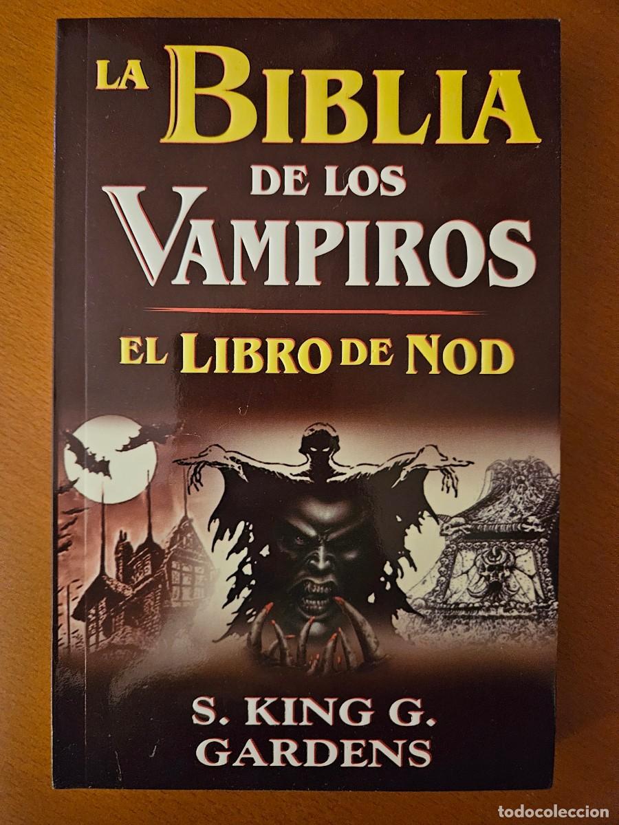 Livres d'occasion: La Biblia de los vampiros: El Libro De Nod - S. King G. Gardens