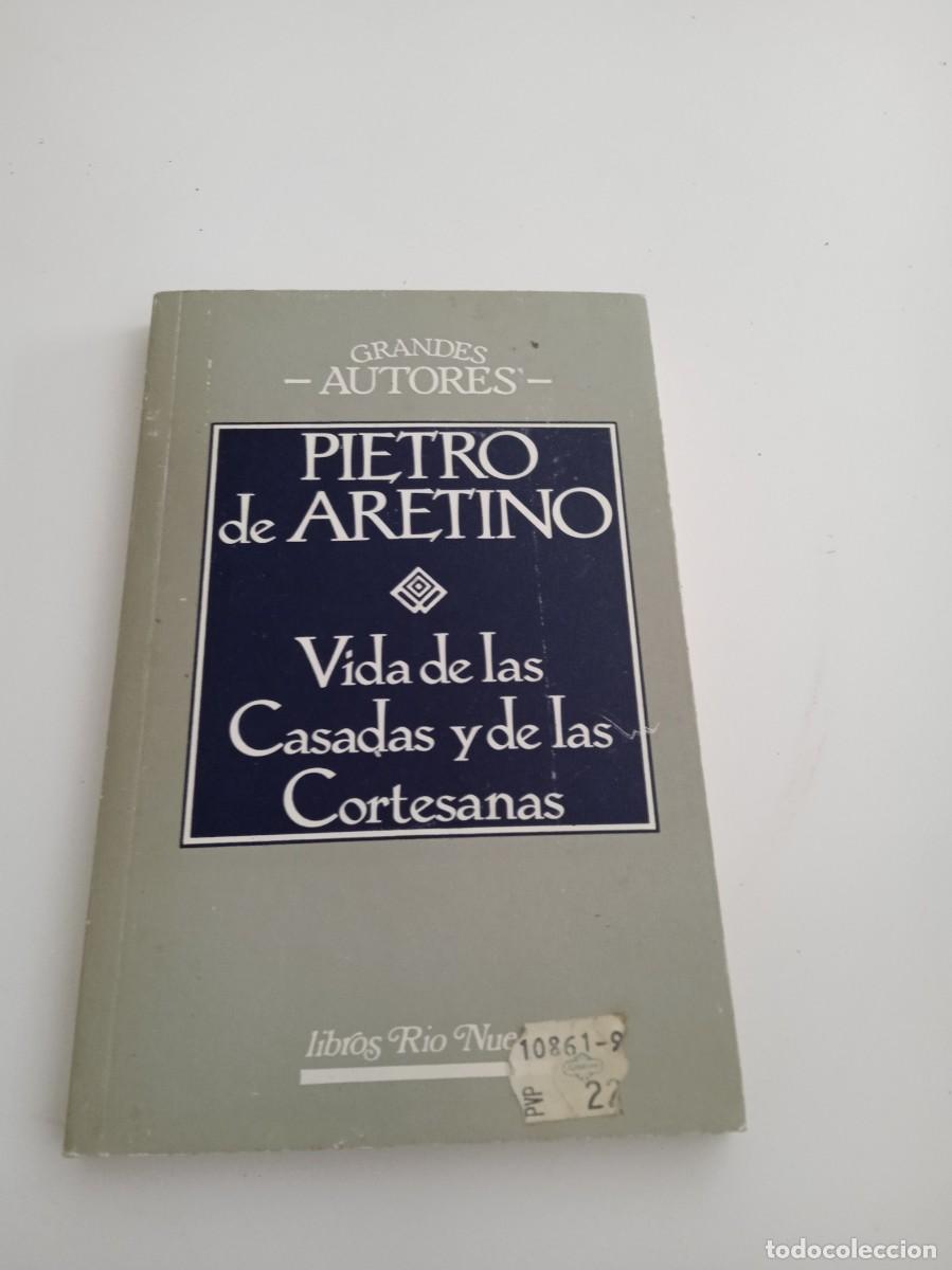 Gebrauchte B&uuml;cher: CC-KEA LIBRO PIETRO DE ARETINO VIDA DE LAS CASADAS Y DE LAS CORTESANAS