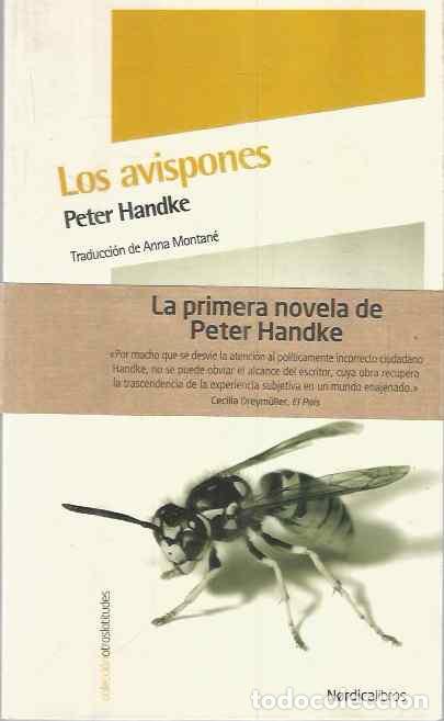 Libros de segunda mano: PETER HANDKE. LOS AVISPONES. NORDICA LIBROS - Foto 1