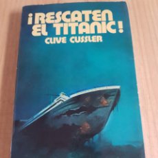 Libros de segunda mano: ¡RESCATEN EL TITANIC! - CLIVE CUSSLER