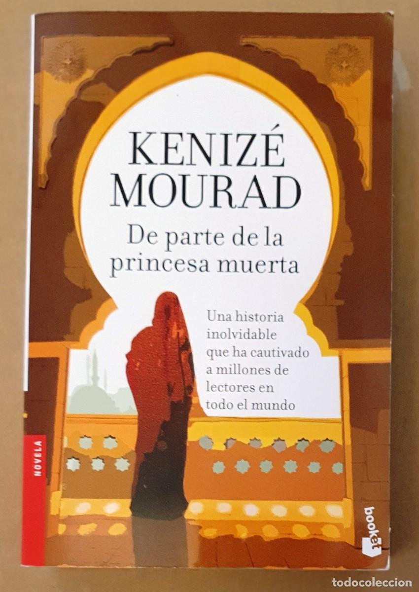 Libros de segunda mano: DE PARTE DE LA PRINCESA MUERTA. KENIZE MOURAD. 2012 - Foto 1