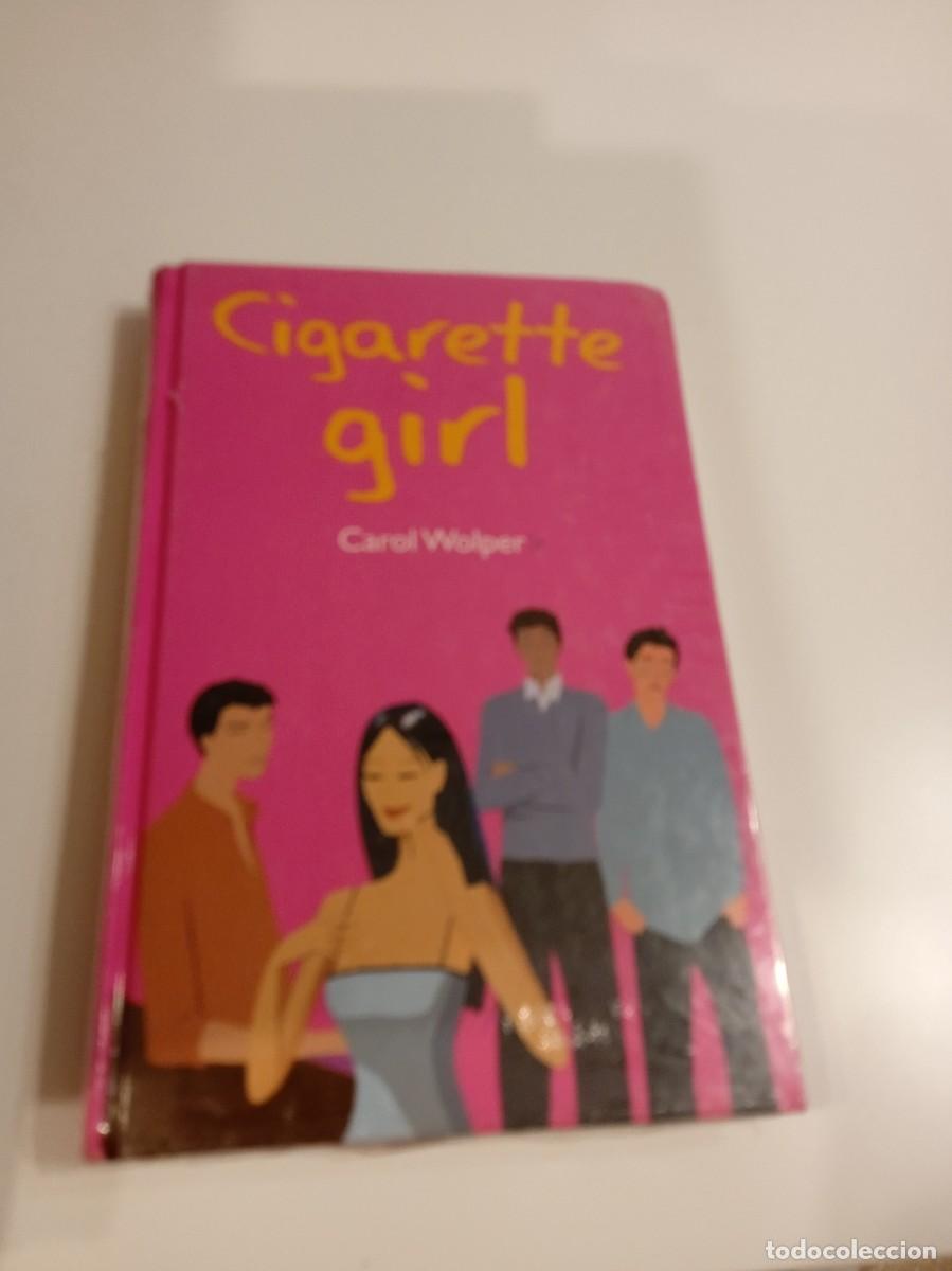 Gebrauchte B&uuml;cher: CC-349 LIBRO NUEVO PRECINTADO CIGARETTE GIRL CAROL WOLPER COLECCION DE MUJERES