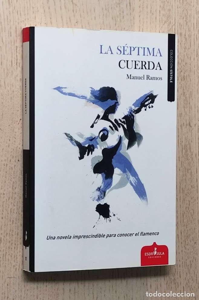 Libros de segunda mano: LA S&Eacute;PTIMA CUERDA - RAMOS, Manuel - Foto 1