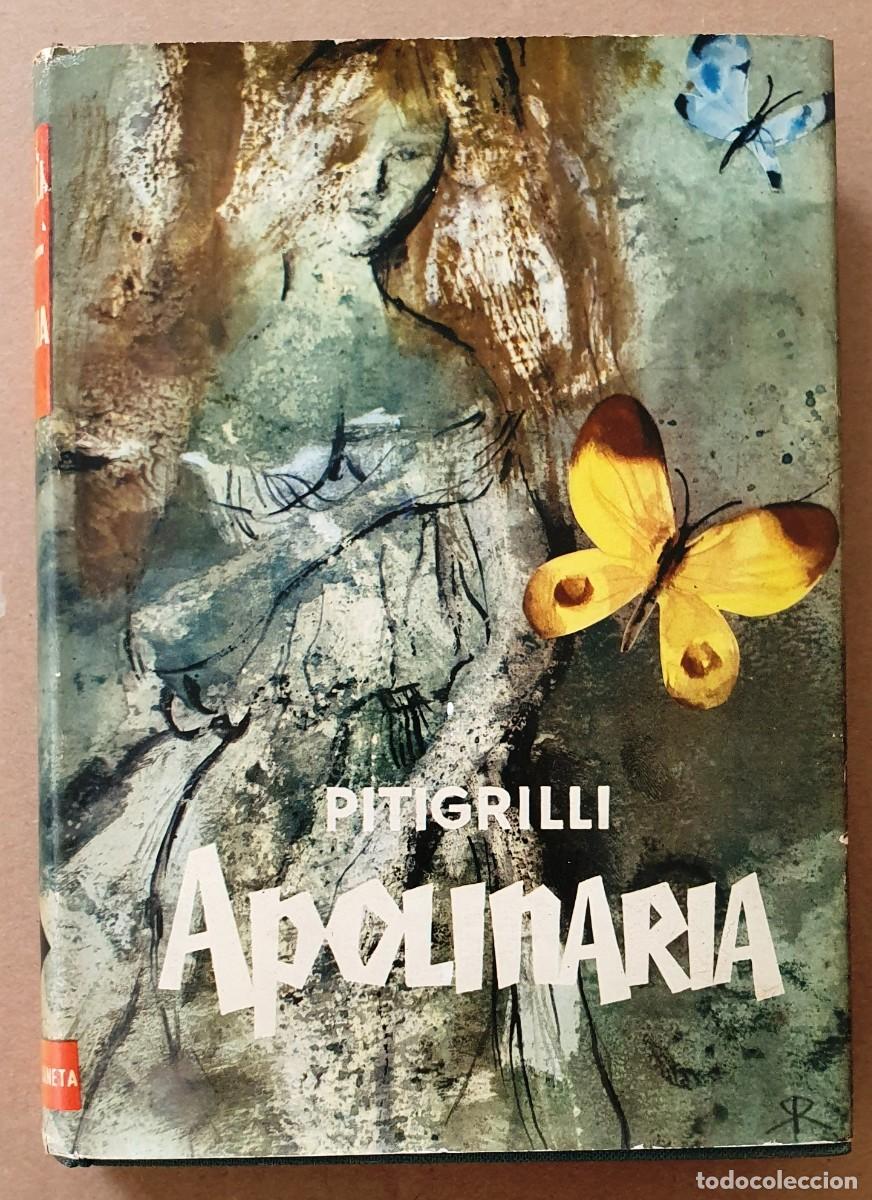 Libros de segunda mano: APOLINARIA. PITIGRILLI. PLANETA 1962. - Foto 1