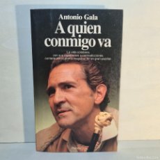 Libros de segunda mano: A QUIEN CONMIGO VA - ANTONIO GALA - EDITORIAL PLANETA - AÑO 1994 / 16