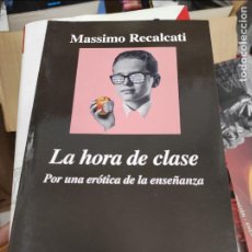 Libros de segunda mano: HORA DE CLASE, LA - RECALCATI, MASSIMO,