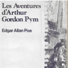 Libros de segunda mano: LES AVENTURES D'ARTHUR GORDON PYM - EDGAR ALLAN POE - EDITORIAL LA MAGRANA - 1981