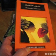 Libros de segunda mano: MÚSICA PARA CAMALEONES / TRUMAN CAPOTE ANAGRAMA