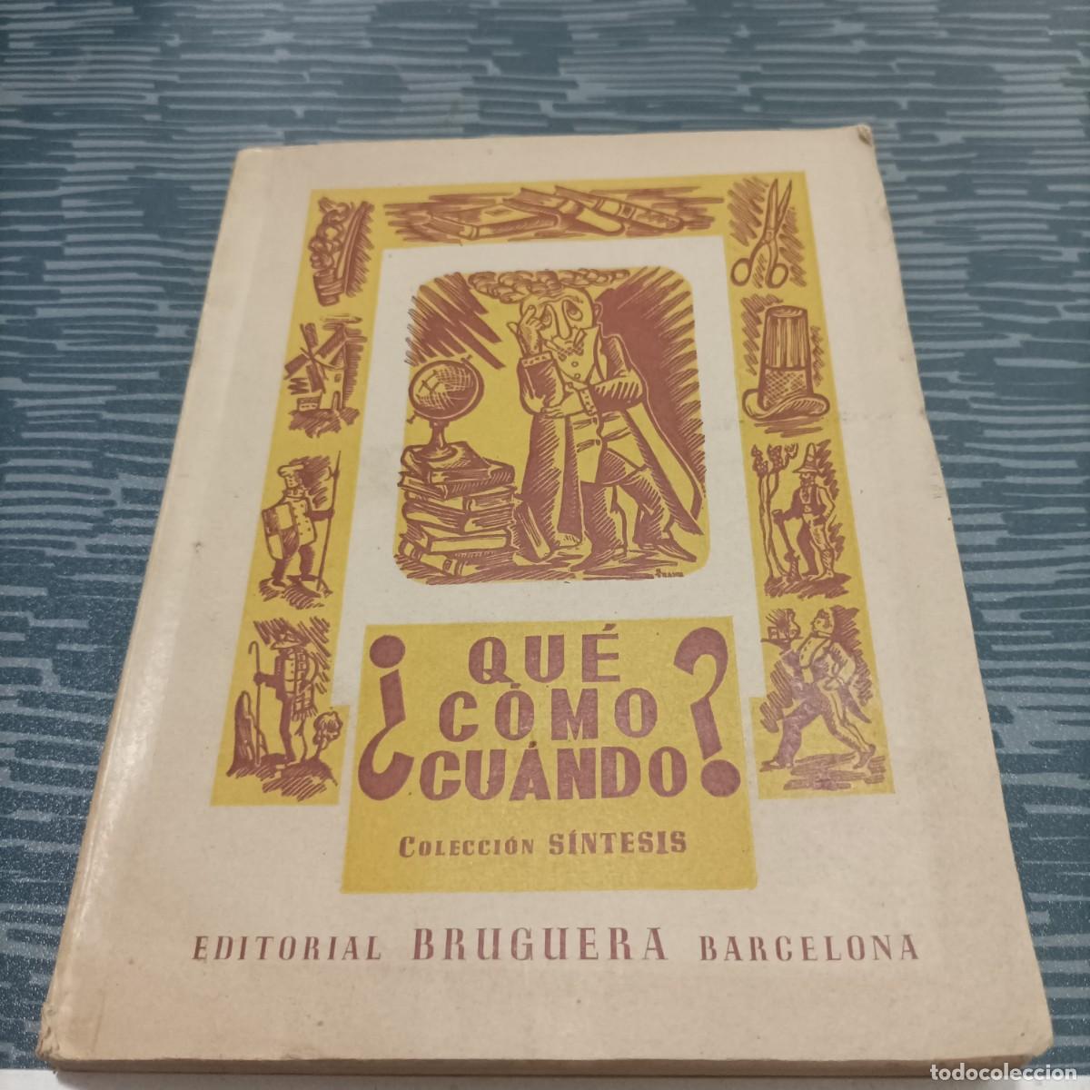 Libri di seconda mano: QUE COMO CUANDO, LUIS CONDE VELEZ, BRUGUERA,1944,160 PAG