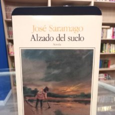 Libros de segunda mano: JOSÉ SARAMAGO - ALZADO DEL SUELO / PRIMERA EN ESPAÑOL