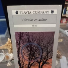 Libros de segunda mano: FLAVIA COMPANY - CÍRCULOS EN ACÍBAR / PRIMERA EDICIÓN 1992