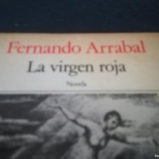Libros de segunda mano: LA VIRGEN ROJA / FERNANDO ARRABAL / CONS 693 / SEIX BARRAL