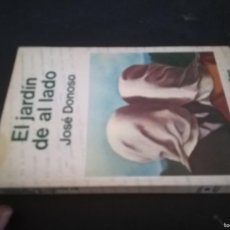 Libros de segunda mano: EL JARDIN DE AL LADO / JOSE DONOSO / CONS 693 / SEIX BARRAL