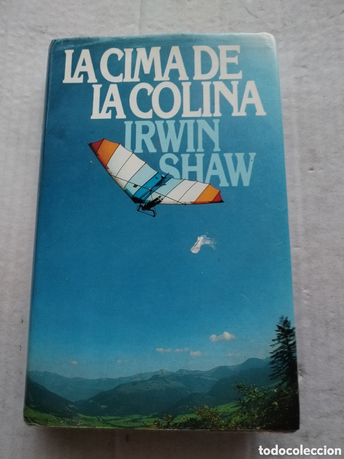 Libros de segunda mano: LA CIMA DE LA COLINA/IRWIN SHAW - Foto 1